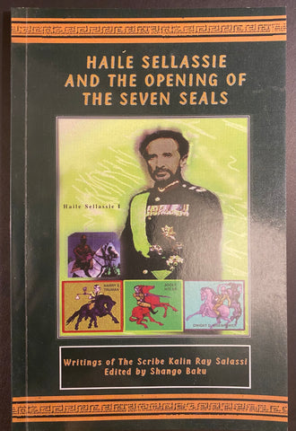 Haile Selassie and the Opening of the Seven Seals ~ Kalinga Ray Salassi