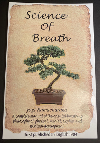 Science of Breath ~ yogi Ramacharaka