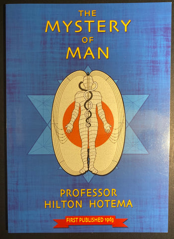 The Mystery of Man ~ Professor Hilton Hotema