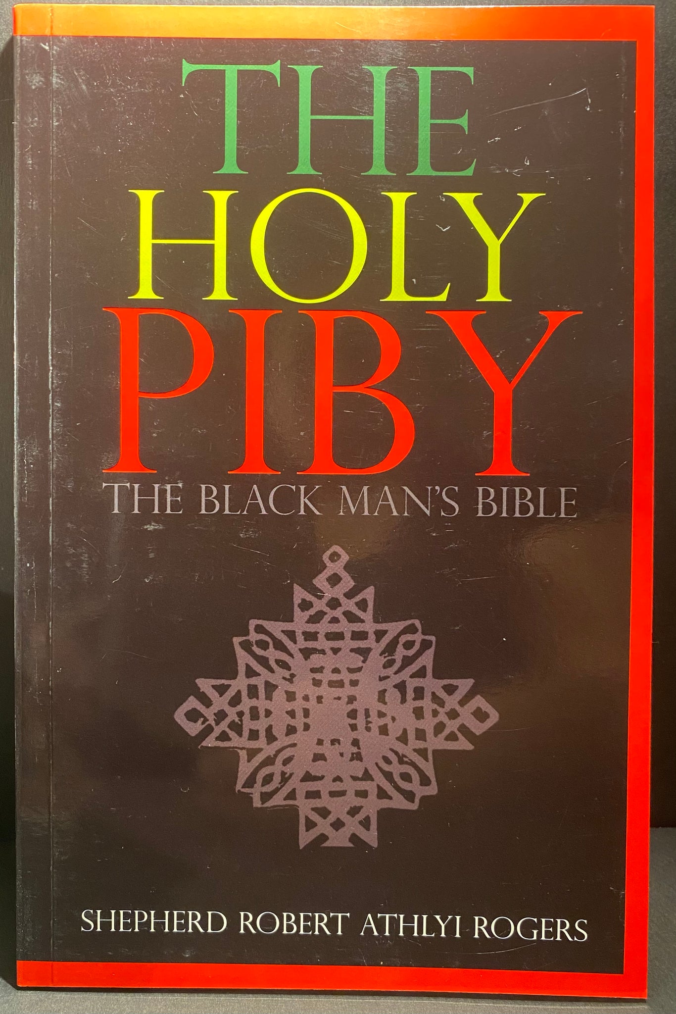 The Holy Piby ~ Shepherd Robert Athlyi Rogers