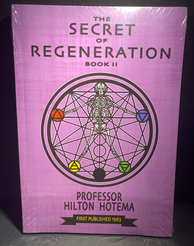 The Secret of Regeneration Book 2 ~ Professor Hilton Hotema
